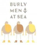 Burly Men at Sea