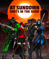 AT SUNDOWN: Shots in the Dark