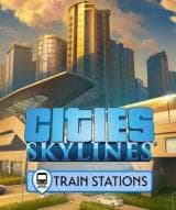 Cities: Skylines - Content Creator Pack: Train Stations (DLC)