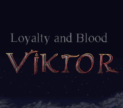 Loyalty and Blood: Viktor Origins