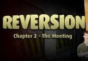 Reversion - The Meeting (2nd Chapter)