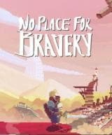 No Place for Bravery (Steam)