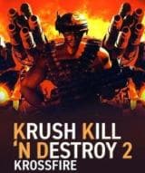 Krush Kill ‘N Destroy 2: Krossfire (Steam)
