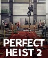 Perfect Heist 2 (Steam)