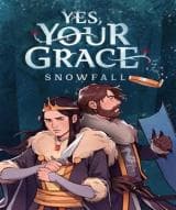 Yes, Your Grace: Snowfall (Steam)