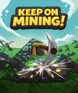 Keep on Mining! (Steam)